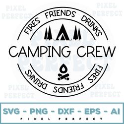 camping crew svg, camping crew, fires-friends-drinks |vacation svg, nature lover svg, adventure lover