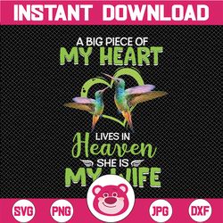 a big piece of my heart, lives in heaven, she is my wife, cardinal birds, bright heart, png sublimation print