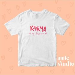 karma is my boyfriend taylor t shirt | baby tee, cropped t shirt, merch, swiftie gift, midnights