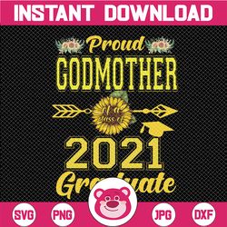 proud godmother of a class of 2021 graduate sunflower sublimation/ senior class of 2021 / graduation png/ clip art / sou