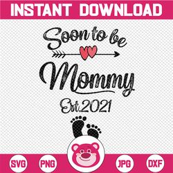 soon to be mommy png, soon to be mommy 2021 sublimation design download, new mom gift, pregnancy announcement, pregnant,