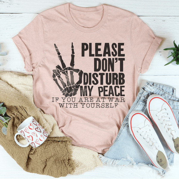 Please Don't Disturb My Peace Tee