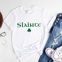 cute slainte shirt, womens irish shirt, st patrick's day shirt, trendy st patricks day shirt, lucky shirt, irish shirt