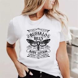 buffalo bill's body lotion, unisex t-shirt
