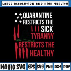 quarantine restricts the sick tyranny restricts the healthy christmas quarantine 2021 png/ instant download/ sublimation