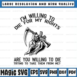 i'm willing to die for my rights are you willing die on back svg cut files vinyl clip art download