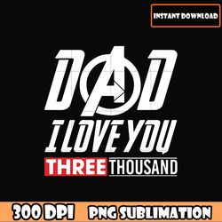 dad i love you three thousand png bundle, dad quotes png, png clipart,dad png bundle, best dad ever png