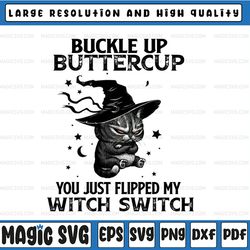 buckle up buttercup you just flipped my witch switch png, black cat png, witch png for sublimation, halloween png, witch