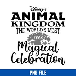 disney's animal kingdom the world's most magical celebration png, world magical celebration png digital file