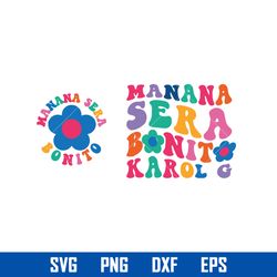 manana sera bonito karol g svg, kanana sera bonito svg, karol g svg, png, dxf, eps digital file