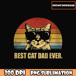 best cat dad ever bundle png for circut download, father's day png download file, dad quotes dad sayings download