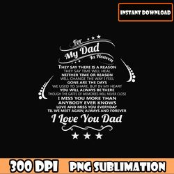 for my dad in heaven i love you dad bundle png, father's day png download file, dad quotes dad sayings download