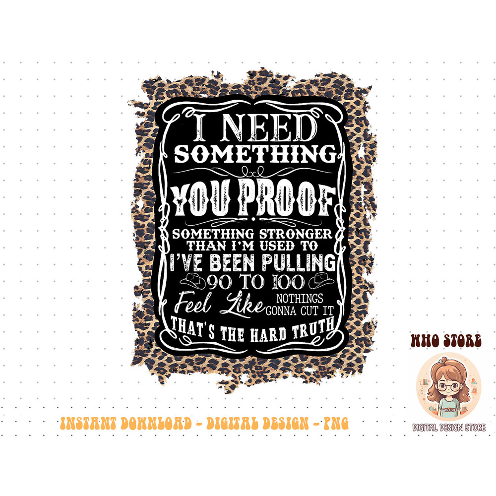 Western Country Music Leopard I Need Something You Proof T-Shirt copy.jpg