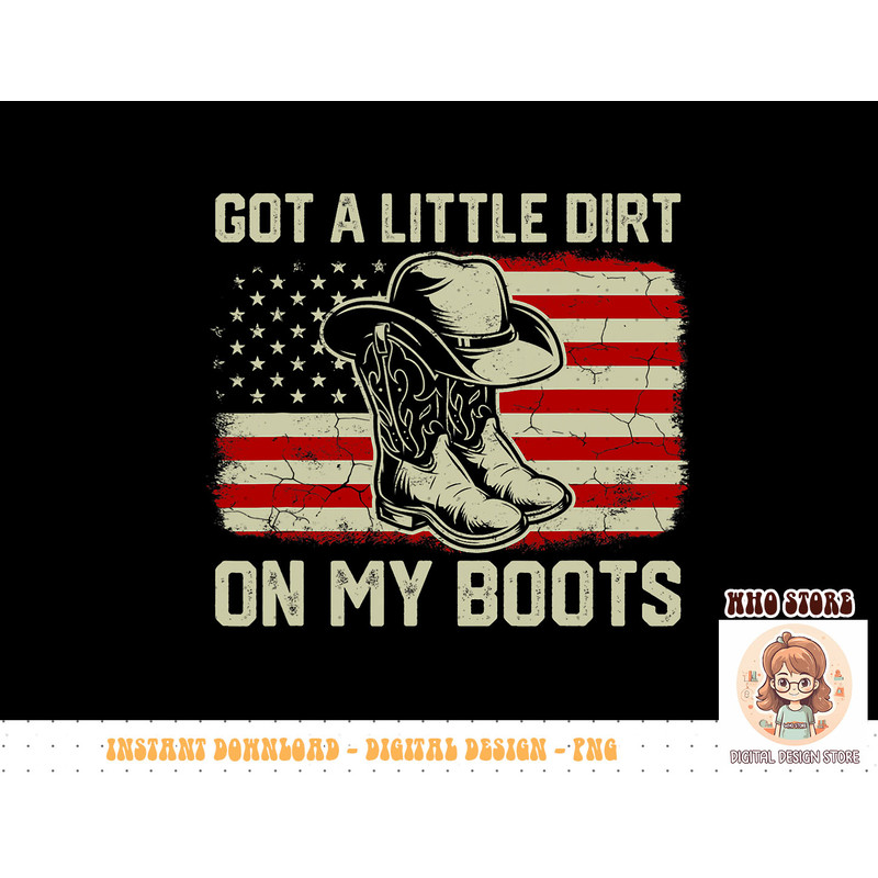 Western Cowgirl Got A Little Dirt On My Boots Country Music T-Shirt copy.jpg