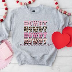 howdy howdy valentine sweatshirt, western valentine day, western valentines day gift, retro valentine day, gift for her,