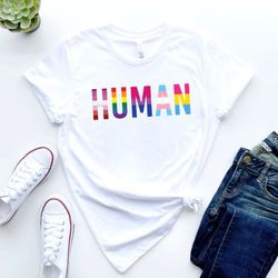 human shirt, we are all human, human rights shirt, pride shirt, lgbtq t-shirt, equality shirt, lgbtq pride shirt, pride
