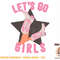 Western Let's Go Girls Bridal Bachelorette Party Matching T-Shirt copy.jpg