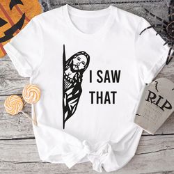 i saw that jesus shirt, christian shirt, jesus shirt, religious shirts, religious gifts for women, christian gifts