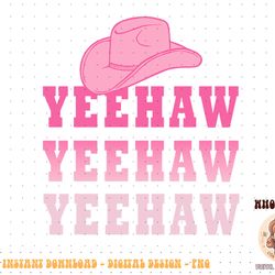 yeehaw cowboy cowgirl pink wild western country rodeo png