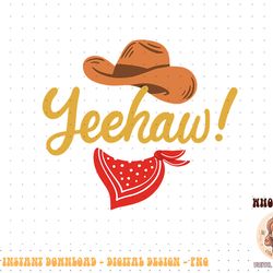 yeehaw cowboy cowgirl western country rodeo png