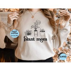plant mom shirt, plant mom love shirt, plant mama lovers gift, mother's day shirt, plant lady tee, plant mama sweatshirt