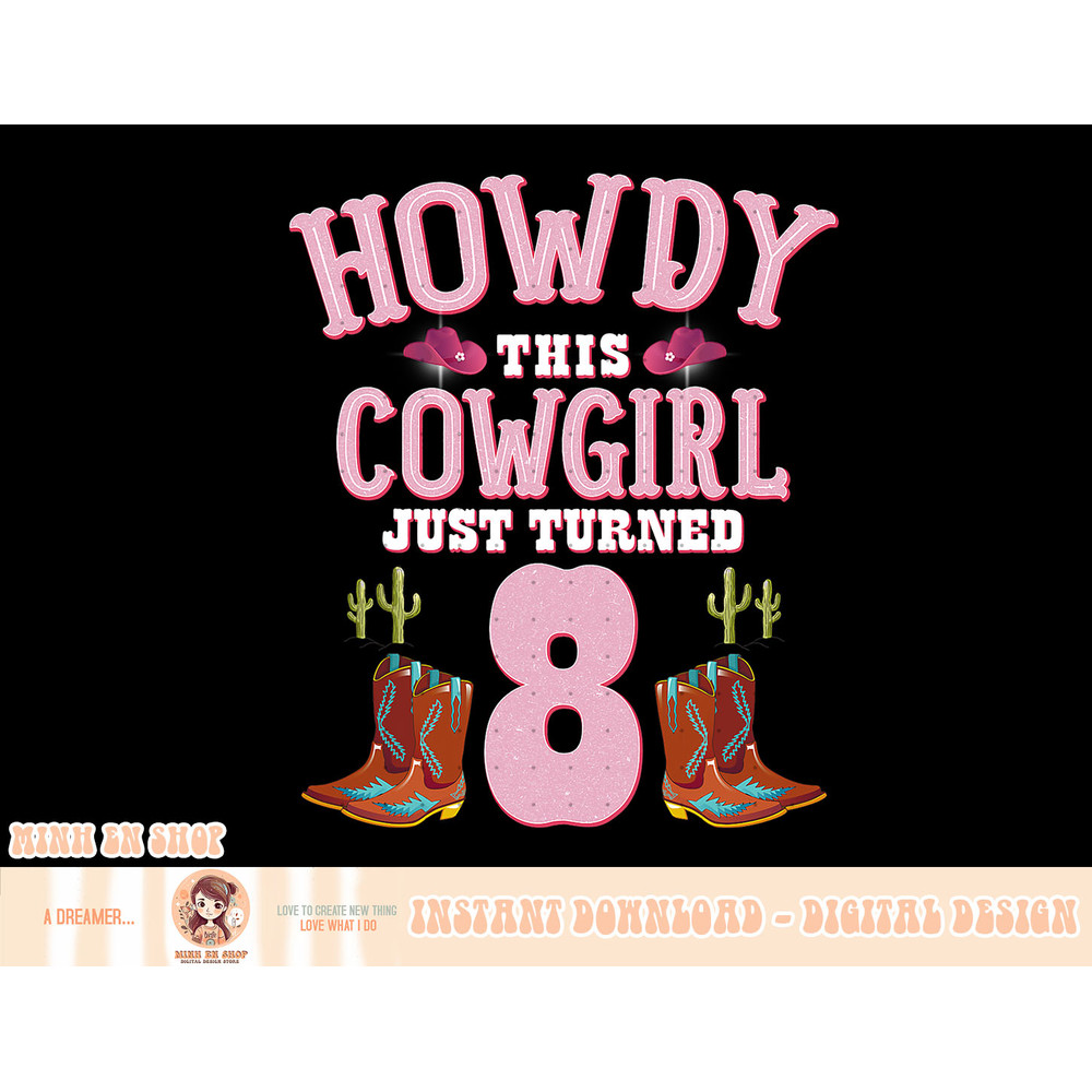 8th Birthday Girls Cowgirl Howdy Western Themed Birthday T-Shirt copy.jpg