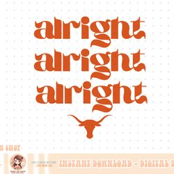 alright alright alright tshirt texas pride state usa western png