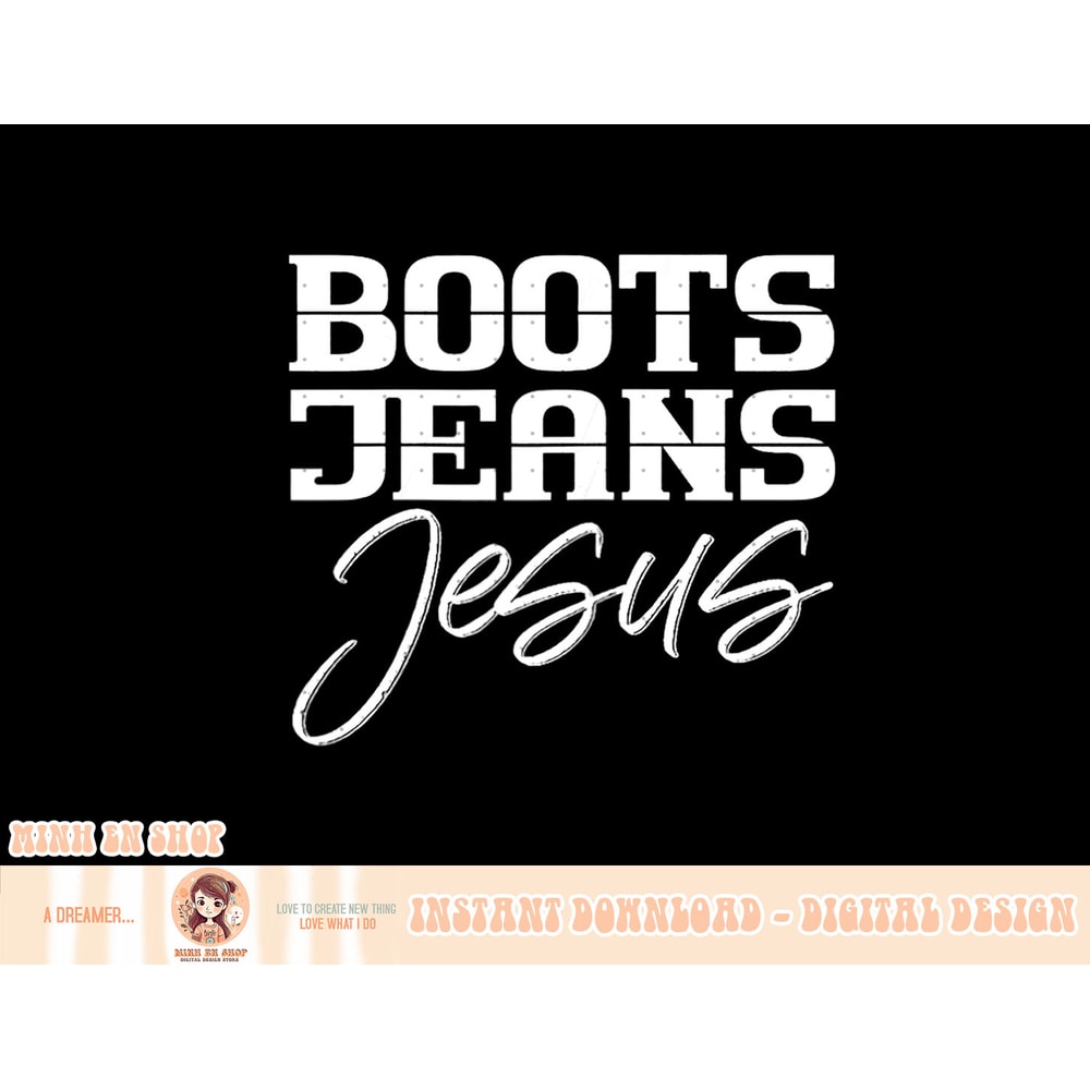 Boots Jeans Jesus Country Girls Christian Cowgirl T-Shirt copy.jpg