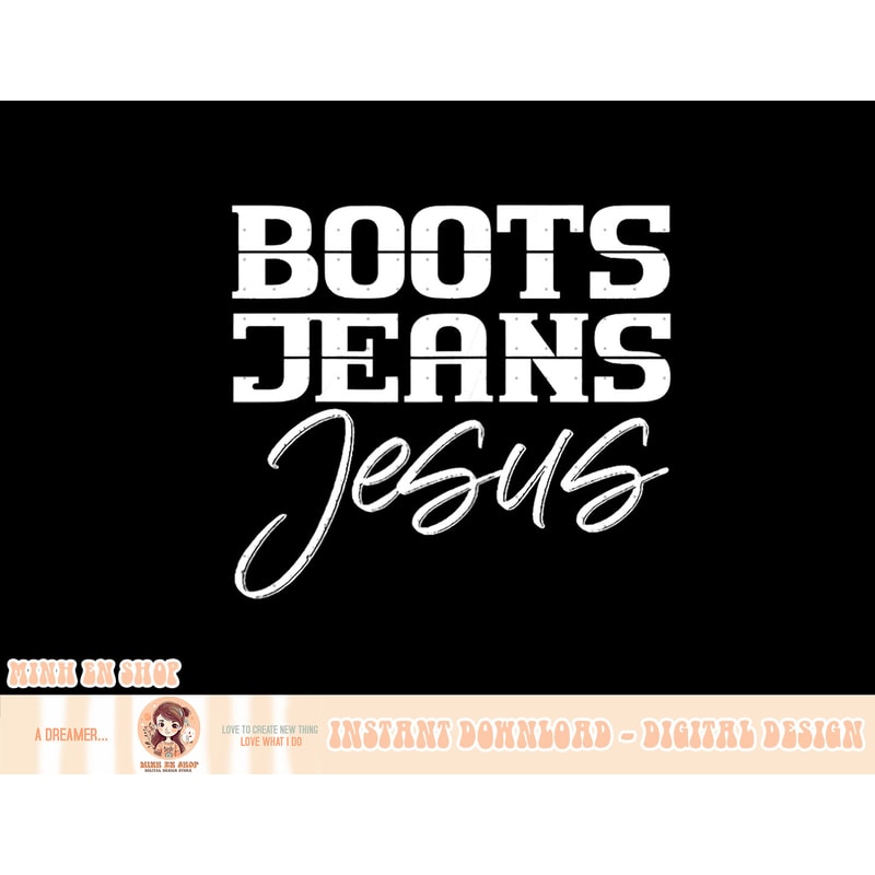 Boots Jeans Jesus Country Girls Christian Cowgirl T-Shirt copy.jpg