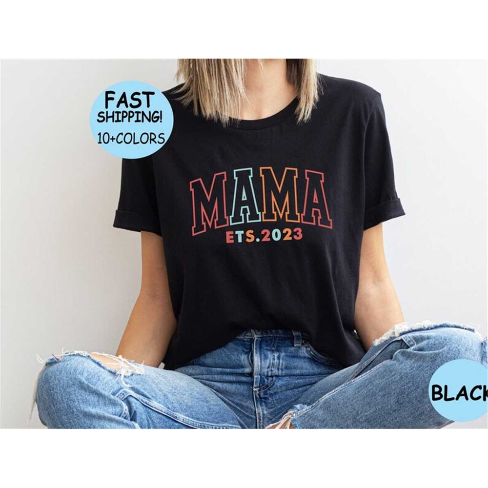 MR-652023122541-mama-est-2023-shirt-gift-for-new-mom-custom-mom-shirt-image-1.jpg
