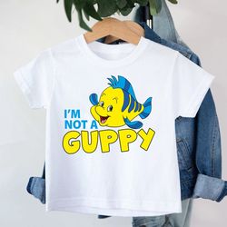 little mermaid t-shirt, i am not a guppy, women's disney shirts, disney shirts for kids, mermaid shirt, disney vacation