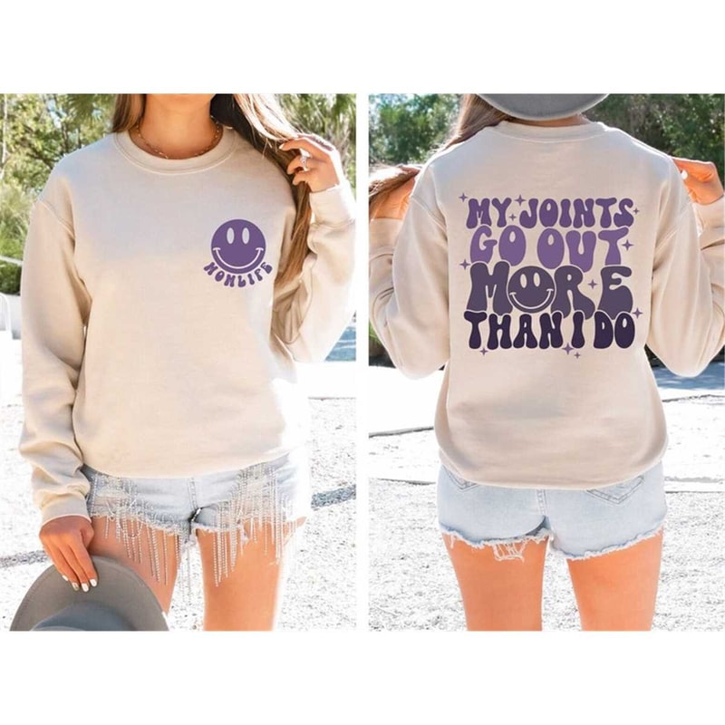 MR-652023124713-my-joints-go-out-more-than-i-do-sweatshirt-funny-my-joints-image-1.jpg