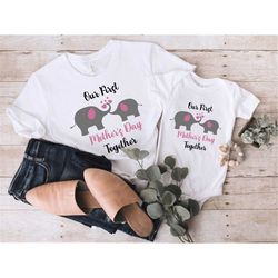 our first mother's day together shirt, mothers day matching shirts, mommy and baby matching tee, elephant mom kid matchi
