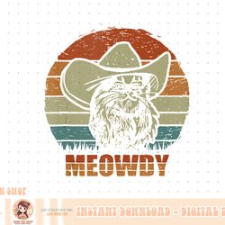 funny retro cat cowboy meowdy western country cat lovers png