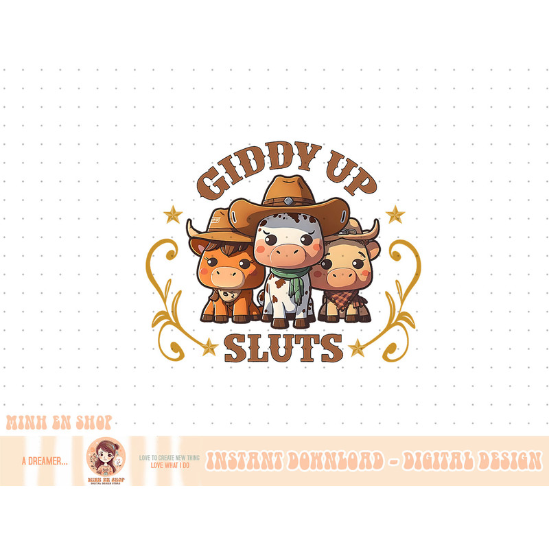 Giddy Up Sluts Funny Western Cowgirl Ranch Rodeo Country Cow T-Shirt copy.jpg