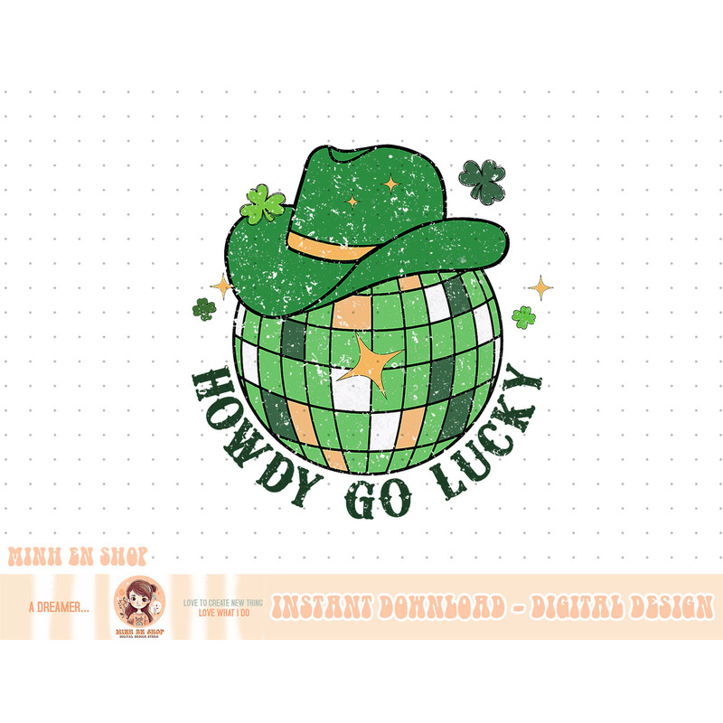 Howdy Go Lucky Western St Patrick Day Cowboy Hat Irish Disco T-Shirt copy.jpg