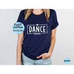 dance coach shirt for women, dance shirt for dance coach t-shirt, dance gift for coach, cute dance mama t shirt for danc