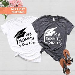 mom graduated tee, my mommy did it shirt, grad mama shirts, graduation shirt, student mom shirt, mama graduate, family g