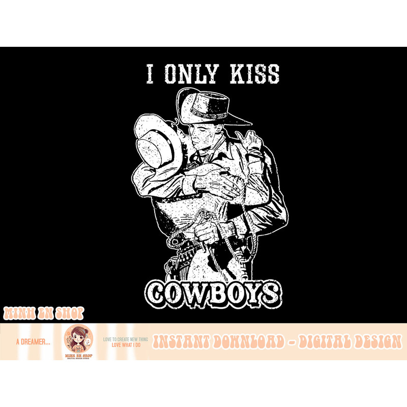 I Only Kiss Cowboys Western BOHO Vintage Cowgirl T-Shirt copy.jpg