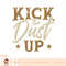 Kick The Dust Up for a Cowgirl T-Shirt copy.jpg