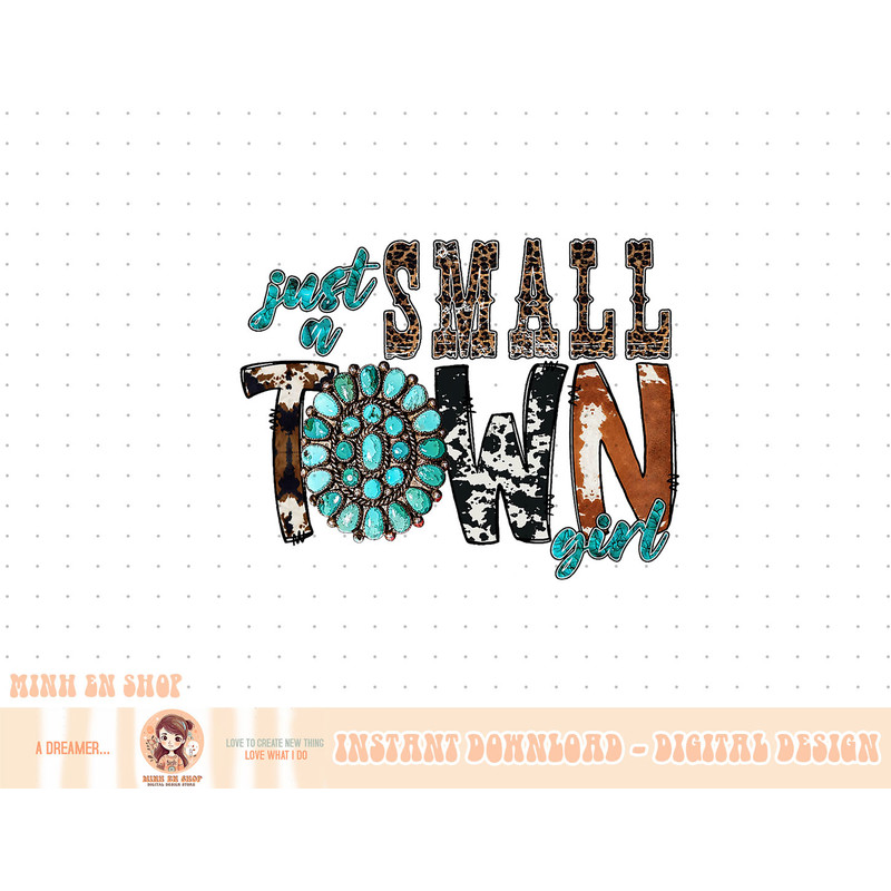 Leopard Cowhide Just A Small Town Girl Western Texas T-Shirt copy.jpg