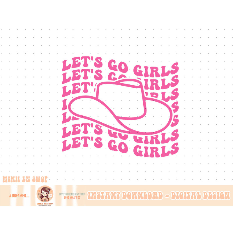 Let's Go Girls Country Southern Cowgirl Hat Western Groovy T-Shirt copy.jpg
