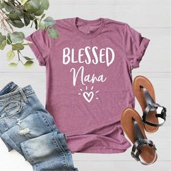 blessed nana shirt, nana gift, nana shirt, best mom tshirt, mothers day shirt, pregnancy announcement tee, mama shirt