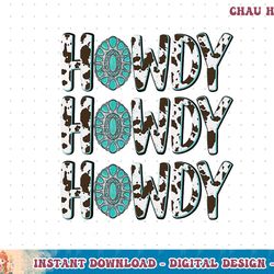 howdy honey western graphic rodeo girlfriend southern women t-shirt copy png