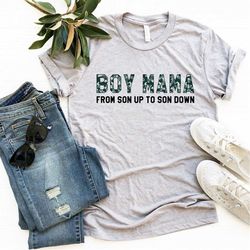 boy mama from son up to son down shirt, shirt for mom, mom shirt, shirt gift for mom, mothers day shirt, funny mom shirt