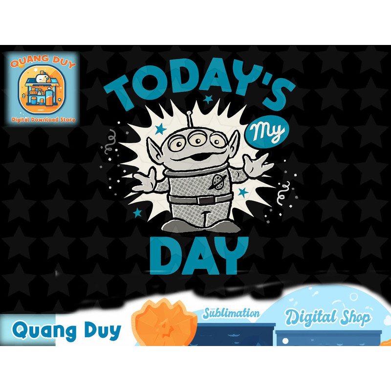 Disney PIXAR Toy Story Alien Today's My Day Birthday T-Shirt copy.jpg