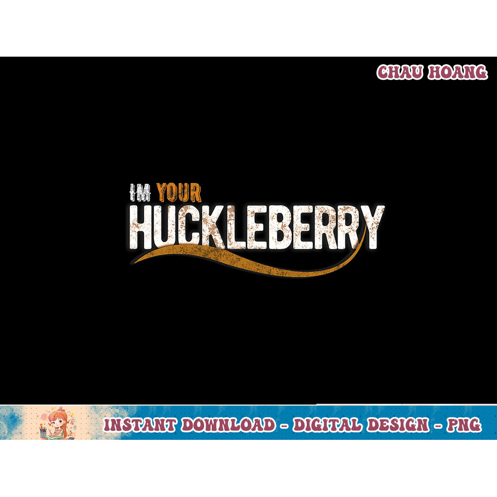 Im Your Huckleberry Vintage Retro Funny Western Movie Quote T-Shirt copy.jpg