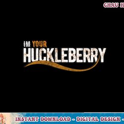 im your huckleberry vintage retro funny western movie quote t-shirt copy png