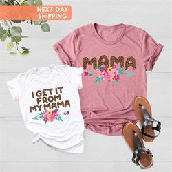 mom daughter shirts, mother daughter matching, matching mama and me, mama shirt, mommy and me outfits girl, get it from
