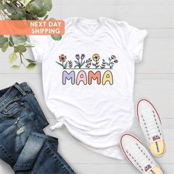 raising wildflowers, floral mama shirt,flower mama,best mom gift, floral mom,gift for mama, mom shirt, mothers day gift,